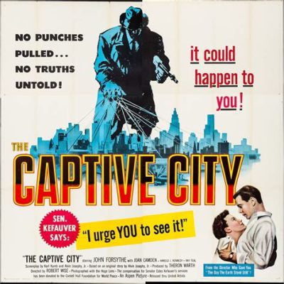 “The Captive City”：An Epic Saga of Espionage and Betrayal? Unraveling Noir Brilliance!